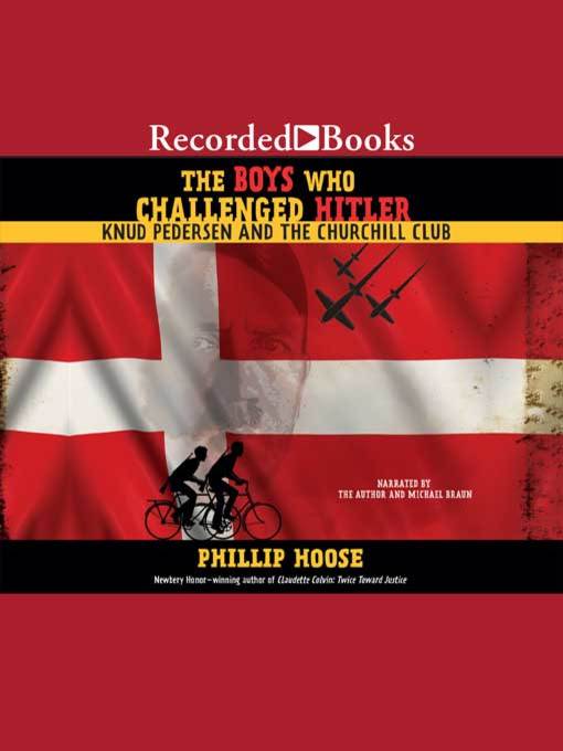 Title details for The Boys Who Challenged Hitler by Phillip Hoose - Wait list